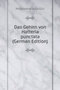 Das Gehirn von Hatteria punctata (German Edition)
