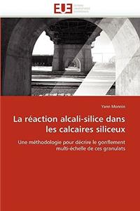 La R�action Alcali-Silice Dans Les Calcaires Siliceux