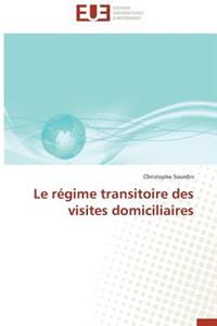 Le Regime Transitoire Des Visites Domiciliaires