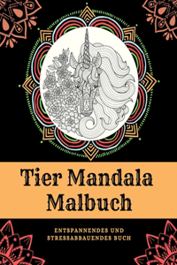 Tiere-Mandala-Malbuch Entspannendes und Stress abbauen des Buch