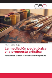 mediación pedagógica y la propuesta artística