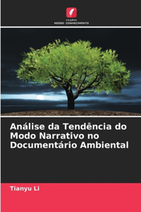 Análise da Tendência do Modo Narrativo no Documentário Ambiental