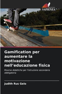Gamification per aumentare la motivazione nell'educazione fisica