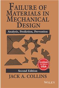 Failure Of Materials In Mechanical Design: Analysis, Prediction, Prevention
