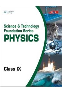 Science & Technology Foundation Series : Physics Class IX