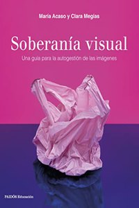Soberania visual: Una guia para la autogestion de las imagenes
