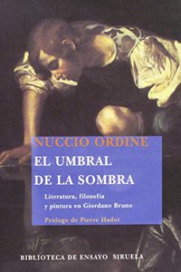 El umbral de la sombra/ The Threshold of the Shadow