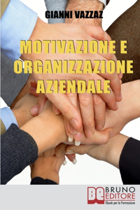Motivazione e Organizzazione Aziendale