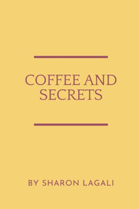 Coffee and Secrets