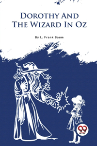 Dorothy and the Wizard in Oz