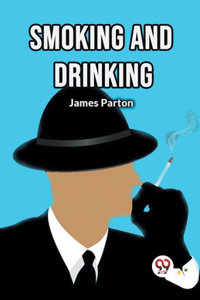 Smoking and Drinking