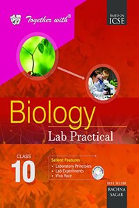 Together with ICSE Lab Practical Biology for Class 10 for 2019 Exam