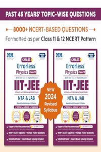 Smart Errorless Physics JEE(Main and Advanced) Class 11 & 12(2024) - NCERT Based | 6000+ NCERT & New Pattern Questions | 45 Past Years Papers | Free E-Book, Mind-maps & App - Universal Books