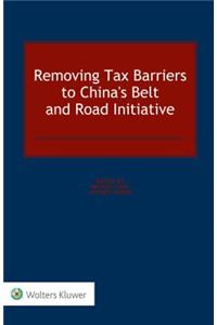 Removing Tax Barriers to China's Belt and Road Initiative