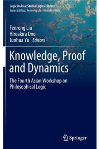 Knowledge, Proof and Dynamics