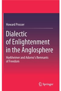 Dialectic of Enlightenment in the Anglosphere