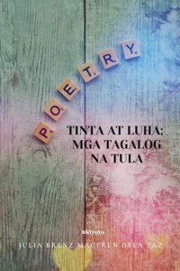 Tinta at Luha; Mga Tagalog Na Tula