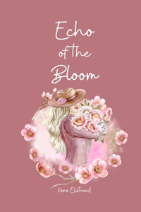 Echo of the Bloom