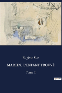 Martin, l'Enfant Trouvé