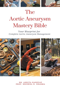 Aortic Aneurysm Mastery Bible