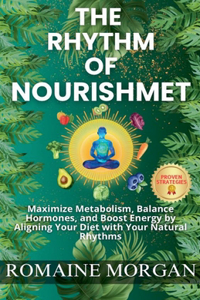 The Rhythm of Nourishment