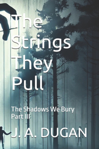 The Strings They Pull