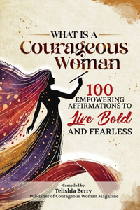 What is a Courageous Woman