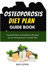Osteoporosis Diet Plan Guide Book