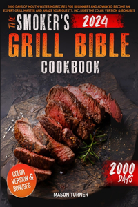 Smoker's Grill Bible Cookbook