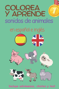 Colorea y Aprende. Sonidos de Animales en Español e Inglés: Bonus: adivinanzas, chistes y test