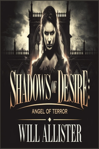 Shadows of Desire Angel of terror