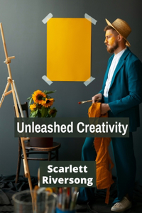 Unleashed Creativity