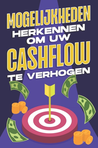 Mogelijkheden Herkennen Om Uw Cashflow Te Verhogen