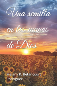Semilla en las Manos de Dios