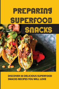 Preparing Superfood Snacks