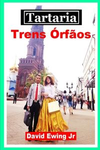 Tartaria - Trens Órfãos