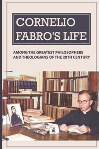 Cornelio Fabro's Life