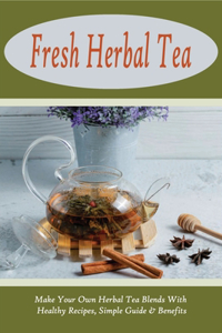 Fresh Herbal Tea