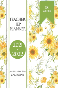 Teacher IEP Planner 2021 - 2022: Special Education Planner And Calendar for Teachers - 38 WEEKS