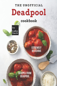 Unofficial Deadpool Cookbook
