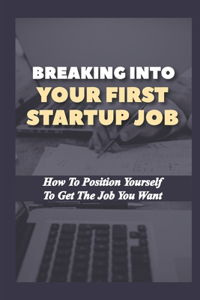 Breaking Into Your First Startup Job
