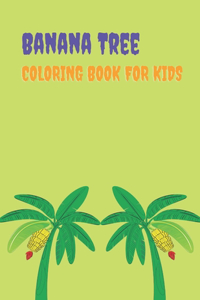 Banana Tree Coloring Book For Kids
