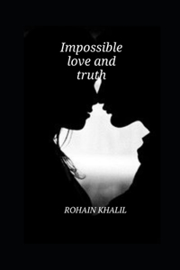 Impossible love and truth