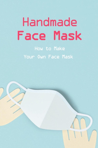 Handmade Face Mask