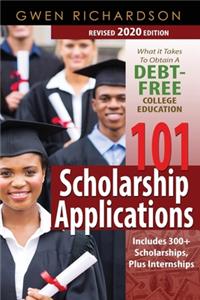 101 Scholarship Applications (Revised 2020 Edition)