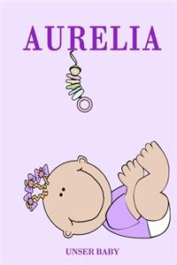 Aurelia unser Baby