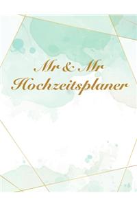 Mr & Mr Hochzeitsplaner: Über 120 Seiten / Hochzeitsplaner mit Adressen, Gästeliste und Sitzplan für zwei Bräutigame / Für Ihre perfekte gleichgeschlechtliche Hochzeit / Hoc