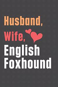 Husband, Wife, English Foxhound
