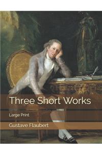 Three Short Works