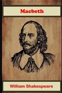 Macbeth (The Annotated) Unabridged Shakespeare Guide